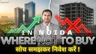 Where NOT To Buy Property In Noida ? (2026 Alert)