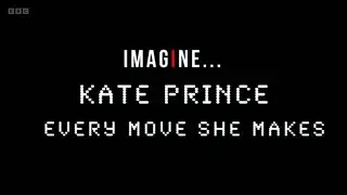 imagine: Kate Prince - Every Move She Makes (BBC)