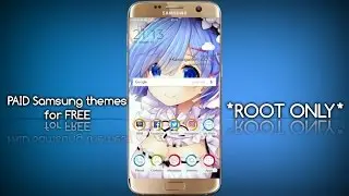 How to make / download PAID Samsung Themes for FREE *ROOT ONLY*