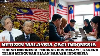 NETIZEN MALAYSIA M4R4H CACI INDONESIA, TUDING INDONESIA PEROSAK BAHASA DI TANAH MELAYU