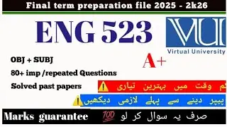 Eng523 Finalterm preparation full|sbjc & Obj prep in just fewmnts👀imp.repetd Q's|Eng523solved papers