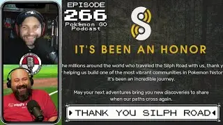 LURED UP 266 Part 1 - Thank You Silph Road - POK&Eacute;MON GO PODCAST