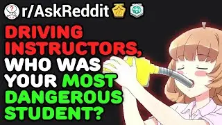 Driving Instructors Share Their Horror Stories (/r/AskReddit) Reddit Stories
