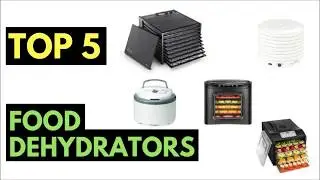 Top 5 Best Food Dehydrators (2019)