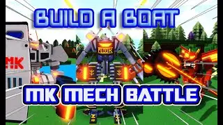 MK MECHA BATTLE #2 [ BUILD A BOAT ]