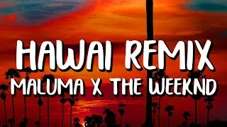 Maluma & The Weeknd - Haw&aacute;i REMIX (Letra/Lyrics)