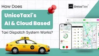 How UnicoTaxi&rsquo;s AI & Cloud-Based Taxi Dispatch Software Works? |  Complete Demo Explained