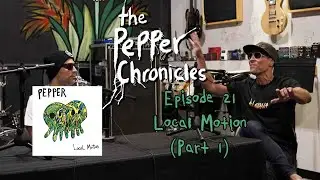 Episode 21 - Local Motion (Part 1) - The Pepper Chronicles
