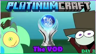 TWITCH VODS || PlatinumCraft Day 3
