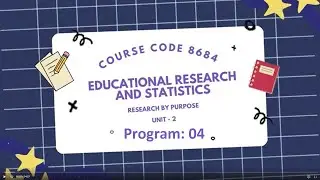 Educational Research and Statistics | 8684 | Unit 2 | Program 04 | AIOU