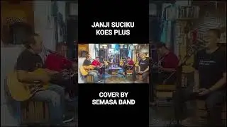 Janji Suci - Koes Plus Cover by Semasa #coversong #livecover #cover #tembangkenangan