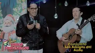 Cholo Provinciano y Los Amigos del Ande - Chica Yacusina