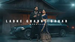 Ladke Ghar Ke Bahar &ndash; Madayush | Hardcore Hindi Rap | UP Underground Hip Hop