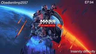 Mass Effect Legendary Edition Playthrough  - ME2 Episode 94 Omega 4 Part 1