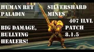 Human Ret Paladin PVP BG 8.1.5 - Big Damage, Bullying Healers!
