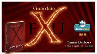 [AUDIOBOOK]  GUARDIÃO EXU - Cap. 06