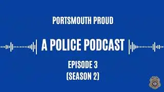 Portsmouth Proud a Police Podcast- Episode 3: Friends of the Portsmouth Mounted Patrol