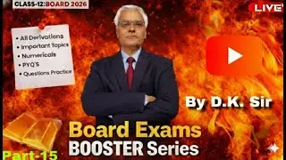 Class 12 Board Exams 2026 | Physics Booster Series  | CBSE & UP BOARDS | By D.K. Sir | Part-15 #live