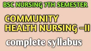 Community health nursing -II ||complete syllabus|| Bsc nursing 7th semester 