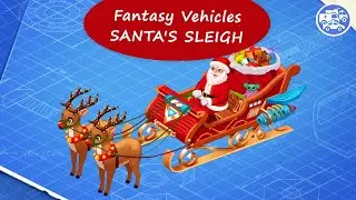 Fantasy Vehicles #1 - How Does a Santa's Sleigh Work? | GoKids! Games