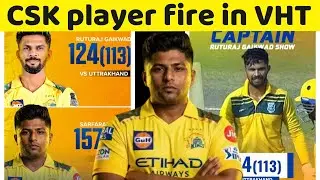 Sarfaraz Khan and Ruturaj Gaikward fire in VHT good news for CSK || cricket
