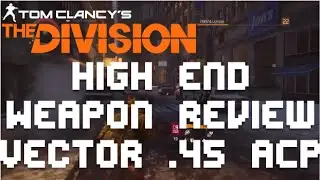 The Division - High End Vector 45 ACP Review!!!