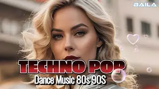 TECHNO POP 💞 DANCE MUSIC 80s 90s | M&uacute;sica de los 80