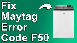 Maytag Washer Error Code F50 (What The Error Code Means, Main Cause, And WayTo Solve The Issue)