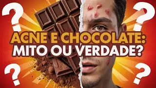 Acne e Chocolate &Eacute; mito ou verdade