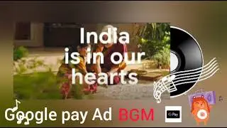 ( Google Pay Go India Game - India is a place in our hearts ) - BGM