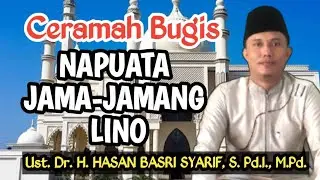Ceramah Bugis || Ustadz Dr. H. Hasan Basri Syarif, S.Pd.I., M.Pd. || Diperbudak pekerjaan dunia