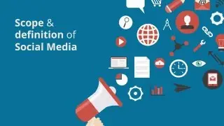 social media marketing What is Social Media and the broadening scope of Social Media
