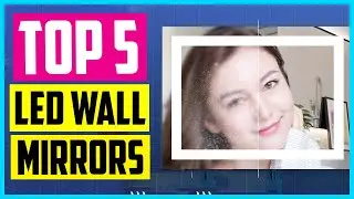Best LED Wall Mounted Backlit Mirrors in 2021