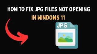Как исправить ошибку, из-за которой файлы JPG не открываются в Windows 11