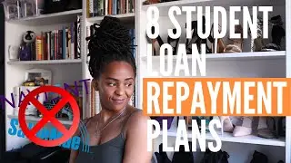 8 Student Loan Repayment Plan Options