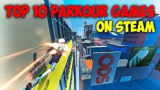 TOP 10 PARKOUR GAMES ON STEAM