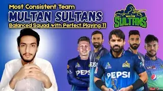 Multan Sultans Squad Review and Best Playing 11 for PSL 10