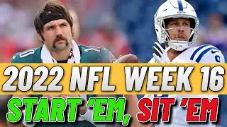 2022 Fantasy Football Week 16 Start'Em or Sit'Em