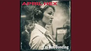 I'm Not Dancing