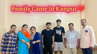Family Came to Kanpur 😊 || Gharwale Milne Aagye😉💖 #family #kanpur #vlogs #altocar