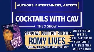 A Cocktails With Cav Show Special Edition! Romy Lives - a crime, noir and pulp story anthology!