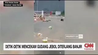 Detik-detik Mencekam Gudang di Cirebon Jebol Diterjang Banjir