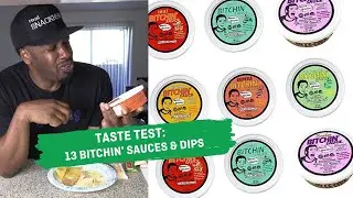 taste test: 13 Bitchin' Sauces & Dips | Chris C-Snacks Clarke for hot for food
