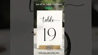 Set of 30 Elegant Table Numbers - printable, wedding, cricut ready - 4x6 5x7 -   ready to print,