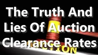 The Truth And Lies Of Auction Clearance Rates