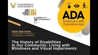 Then and Now: Living with Blindness and Visual Impairments