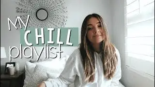MY CHILL SPOTIFY PLAYLIST | McKenzie Luskey
