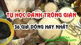 Hầu Đồng 36 GIÁ - TỰ HỌC ĐÁNH TRỐNG GIÀN MỚI NHẤT