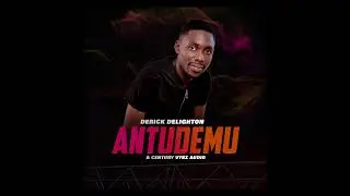 Antudemu by Derick Delighton (Official Audio)