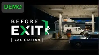 BEFORE EXIT: Gas Station - DEMO/NEOFEST 2025 FR - Live Twitch avec Kennyvrogne